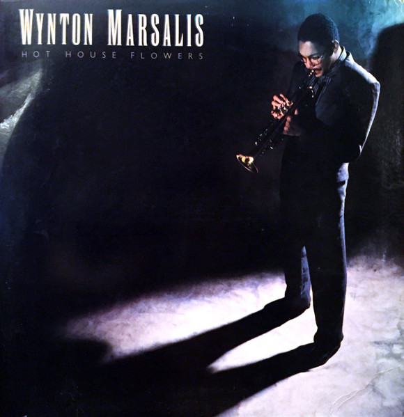 Hot House Flowers by Wynton Marsalis