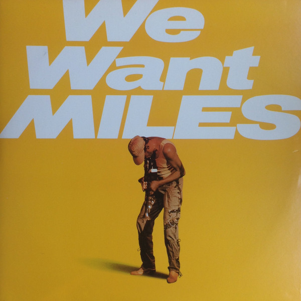 We Want Miles by Miles Davis