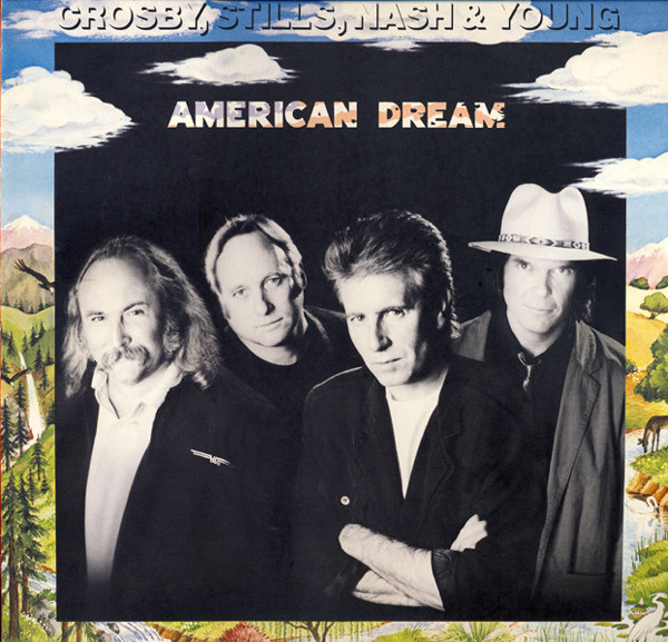American Dream by Crosby, Stills, Nash &amp; Young