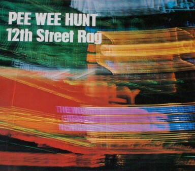 12th Street Rag by Pee Wee Hunt