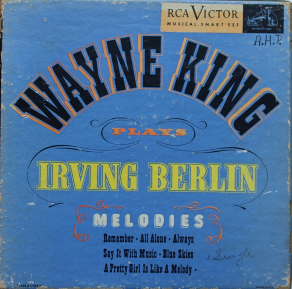 Wayne King Plays Irving Berlin Melodies by Wayne King And His Orchestra