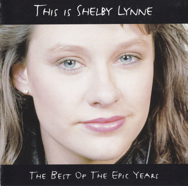 The Best Of The Epic Years by Shelby Lynne