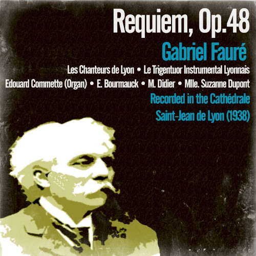Requiem Op. 48 by Gabriel Fauré