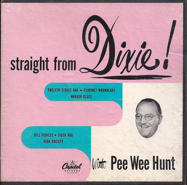 Straight From Dixie! by Pee Wee Hunt And His Orchestra