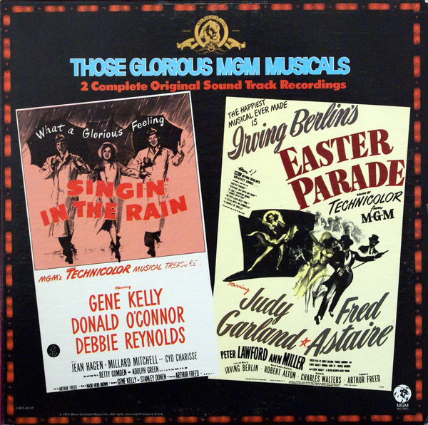 Those Glorious MGM Musicals - Singin' In The Rain And Easter Parade by Various