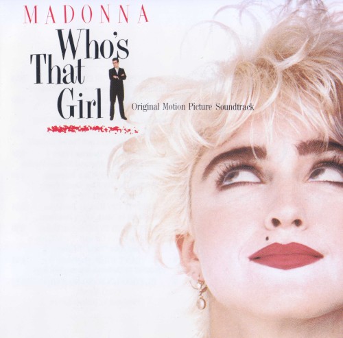 Who's That Girl (Original Motion Picture Soundtrack) by Madonna
