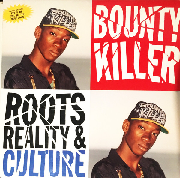 Roots, Reality &amp; Culture by Bounty Killer