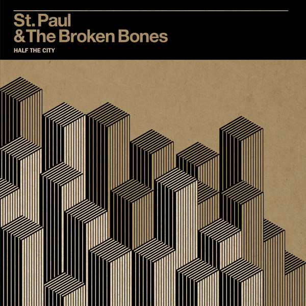 Half The City by St. Paul &amp; The Broken Bones
