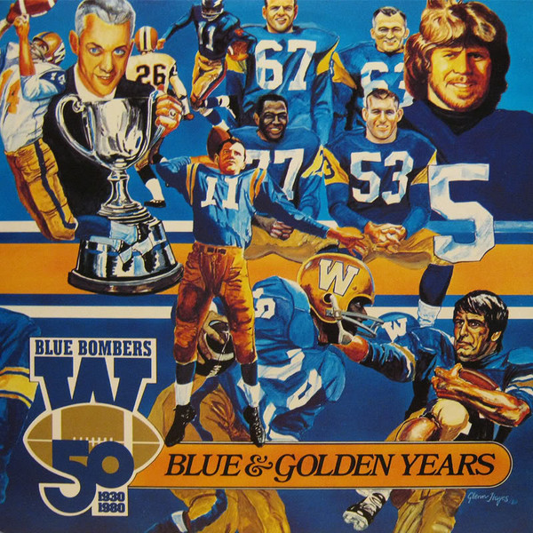 Blue Bombers 50: Blue & Golden Years: 1930 - 1980 by No Artist