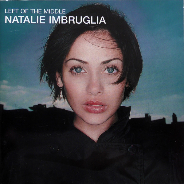 Left Of The Middle by Natalie Imbruglia