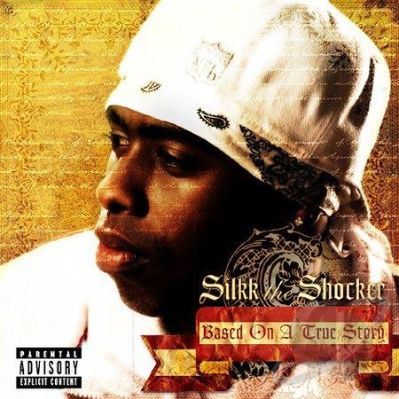 Based On A True Story by Silkk The Shocker