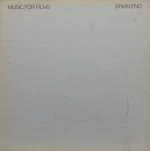 Music For Films by Brian Eno