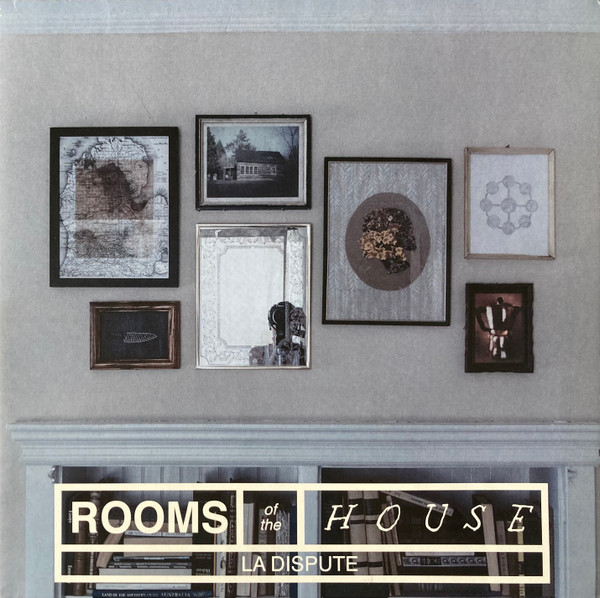 Rooms Of The House by La Dispute