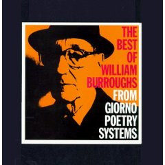 The Best Of William Burroughs From Giorno Poetry Systems by William S. Burroughs