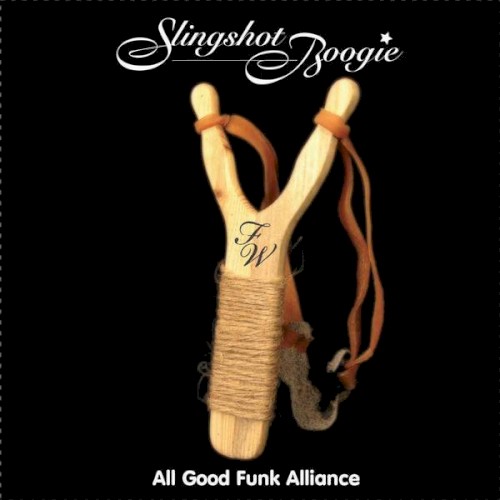 Slingshot Boogie by All Good Funk Alliance