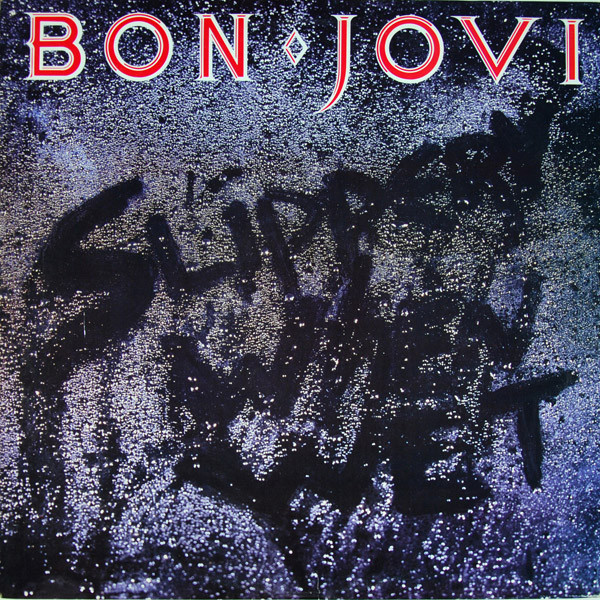 Slippery When Wet by Bon Jovi