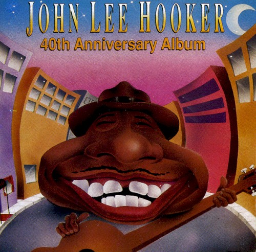 40th Anniversary Album by John Lee Hooker