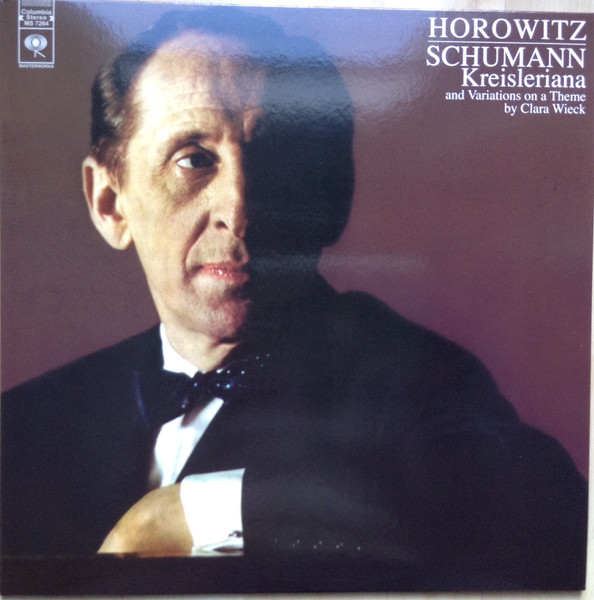 Kreisleriana And Variations On A Theme By Clara Wieck by Vladimir Horowitz