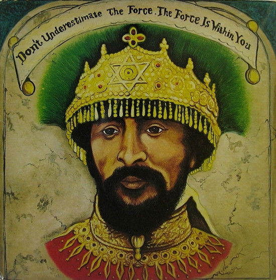 Don't Underestimate The Force. The Force Is Within You by The Revolutionaries