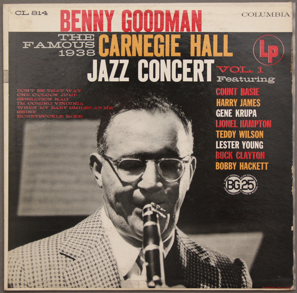 The Famous 1938 Carnegie Hall Jazz Concert - Volume I by Benny Goodman