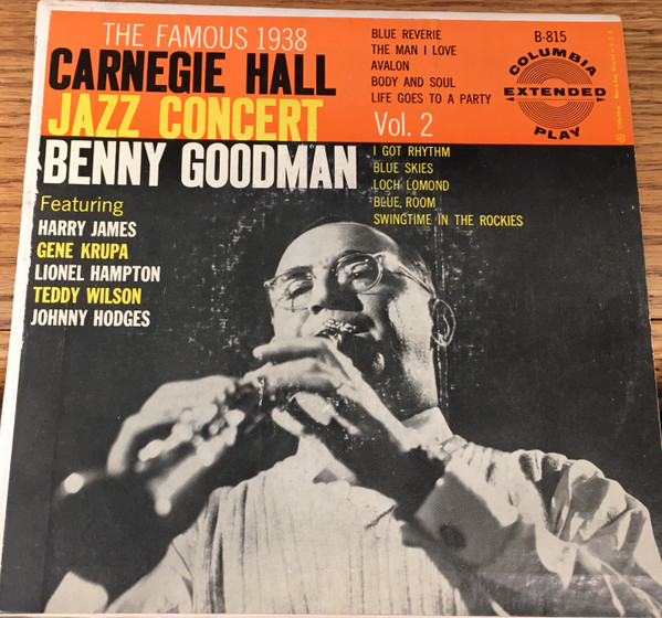 The Famous 1938 Carnegie Hall Jazz Concert - Volume II by Benny Goodman