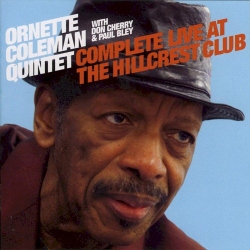 Complete Live At The Hillcrest by Ornette Coleman Quintet