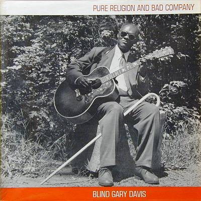 Pure Religion And Bad Company by Blind Gary Davis
