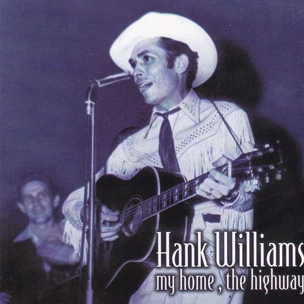 My Home, The Highway by Hank Williams