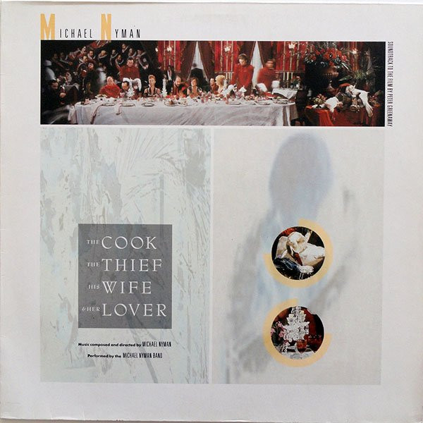 The Cook, The Thief, His Wife And Her Lover by Michael Nyman