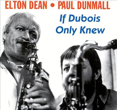 If Dubois Only Knew by Elton Dean
