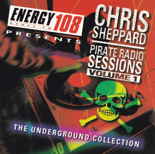 Pirate Radio Sessions Volume 1 - The Underground Collection by Chris Sheppard