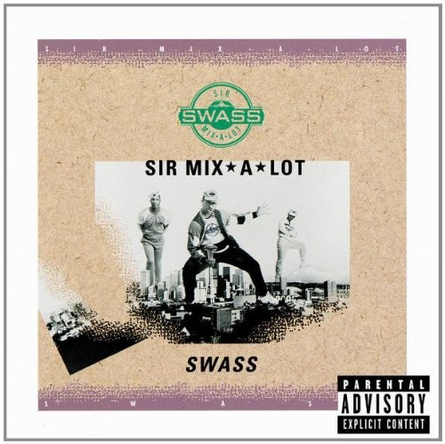 Swass by Sir Mix-A-Lot