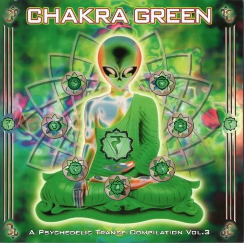 Chakra Green - A Psychedelic Trance Compilation Vol. 3 by Various