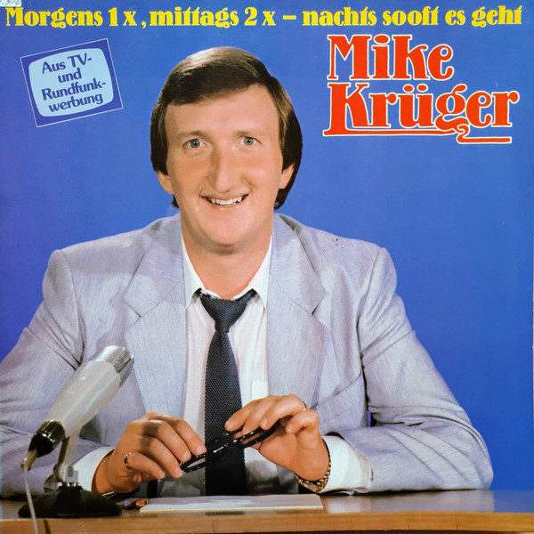 Morgens 1x, Mittags 2x - Nachts Sooft Es Geht by Mike Krüger