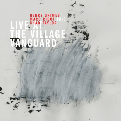 Live At The Village Vanguard by Marc Ribot Trio