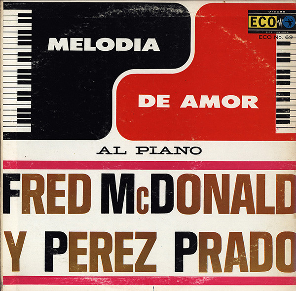 Melodia De Amor by Fred McDonald, Perez Prado