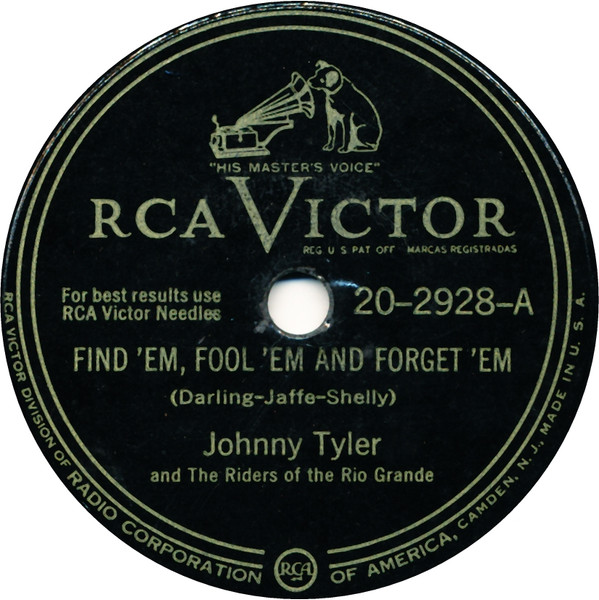 Find 'Em, Fool 'Em and Forget 'Em by Johnny Tyler And The Riders Of The Rio Grande
