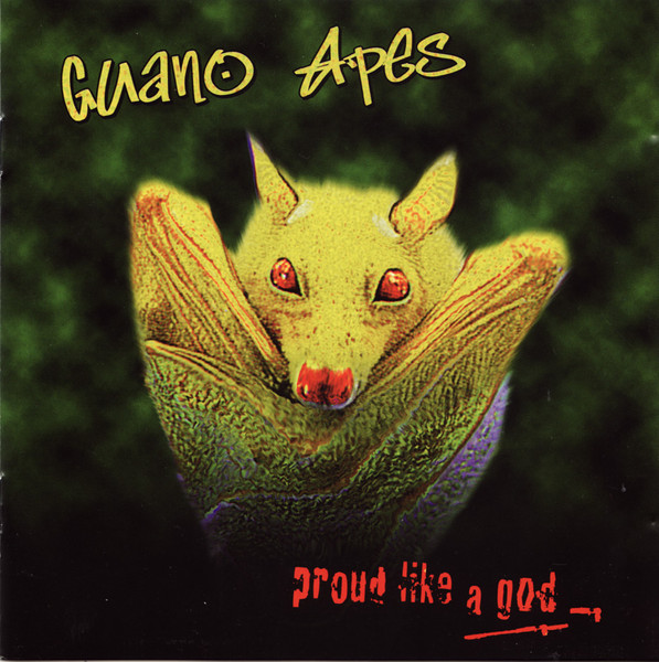Proud Like A God by Guano Apes