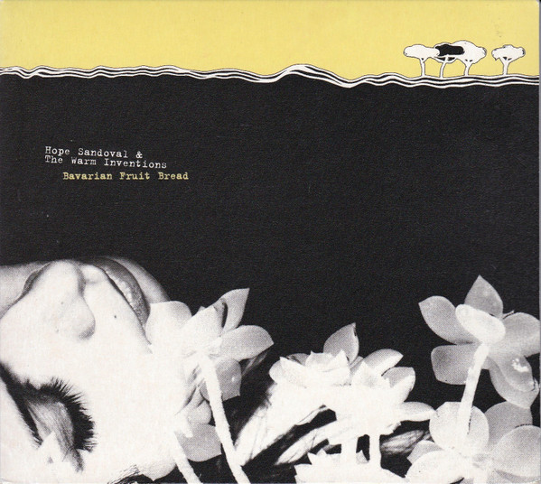 Bavarian Fruit Bread by Hope Sandoval &amp; The Warm Inventions