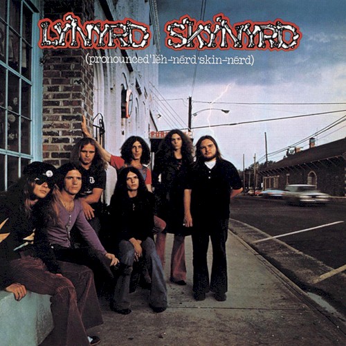(Pronounced 'Lĕh-'nérd 'Skin-'nérd) by Lynyrd Skynyrd