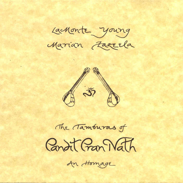 The Tamburas Of Pandit Pran Nath by La Monte Young