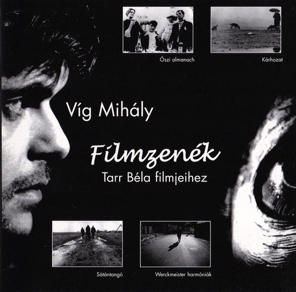 Filmzenék Tarr Béla Filmjeihez by Víg Mihály
