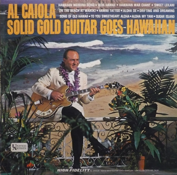 Solid Gold Guitar Goes Hawaiian by Al Caiola