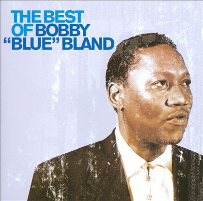The Best Of Bobby "Blue" Bland by Bobby "Blue" Bland