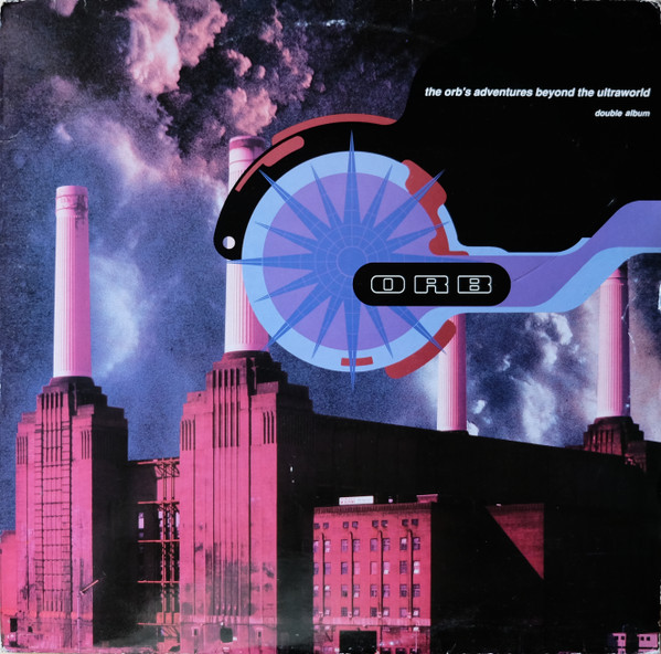 The Orb's Adventures Beyond The Ultraworld by The Orb