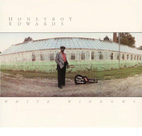 White Windows by David "Honeyboy" Edwards