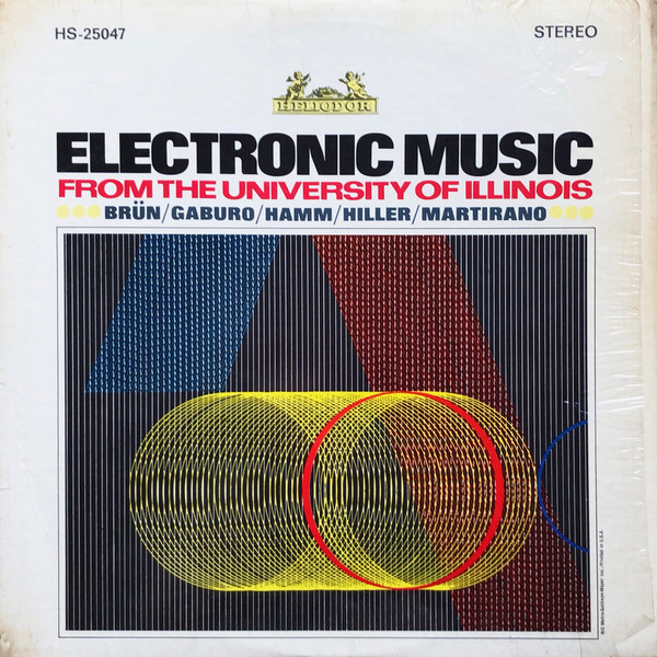 Electronic Music From The University Of Illinois by Herbert Brün