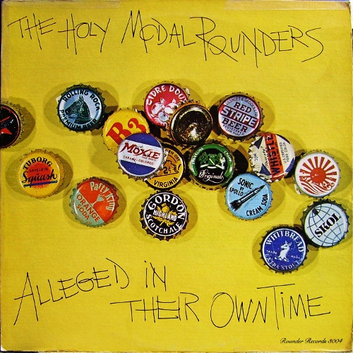 Alleged In Their Own Time by The Holy Modal Rounders