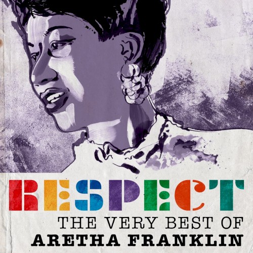 Respect (The Very Best Of Aretha Franklin) by Aretha Franklin
