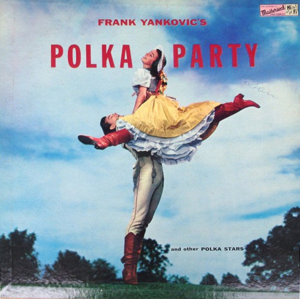 Polka Party by Frank Yankovic And His Orchestra